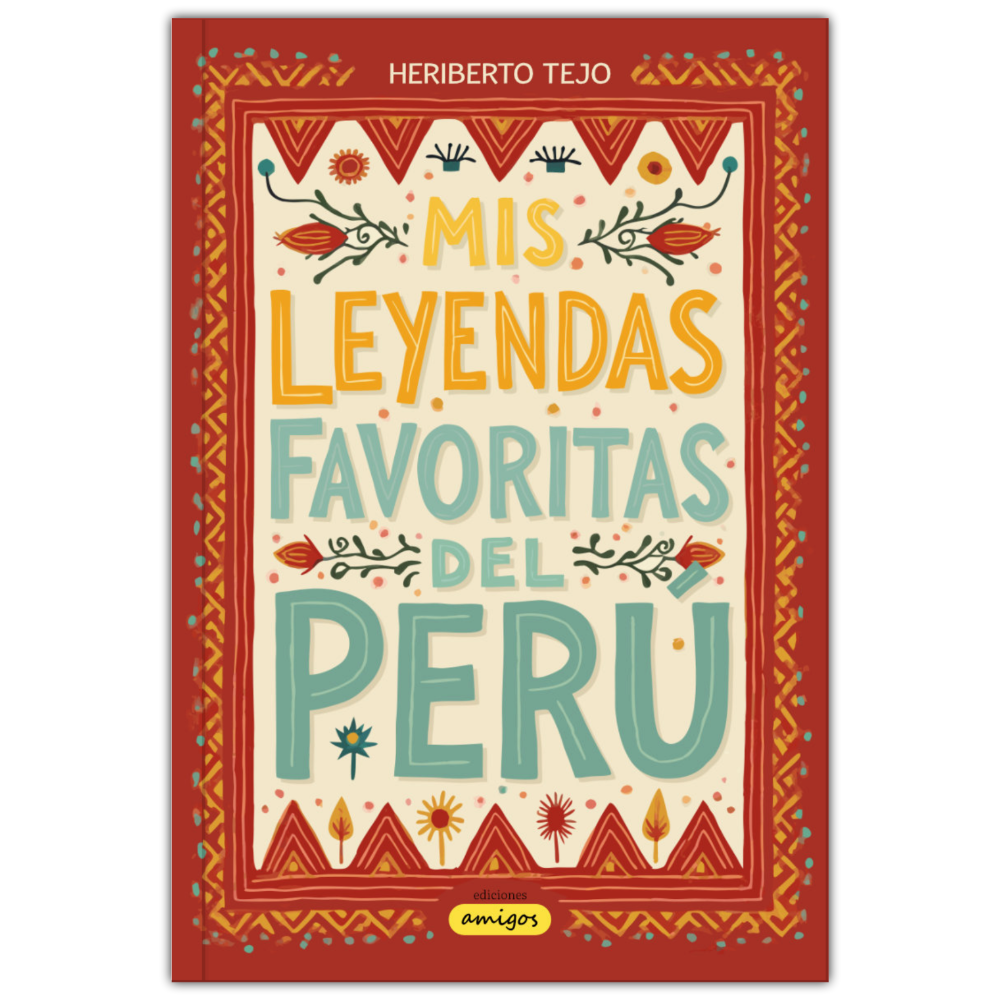 Mis leyendas favoritas del Perú