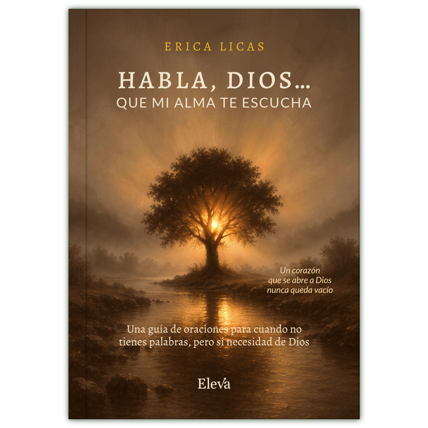 Habla, Dios... que mi alma te escucha